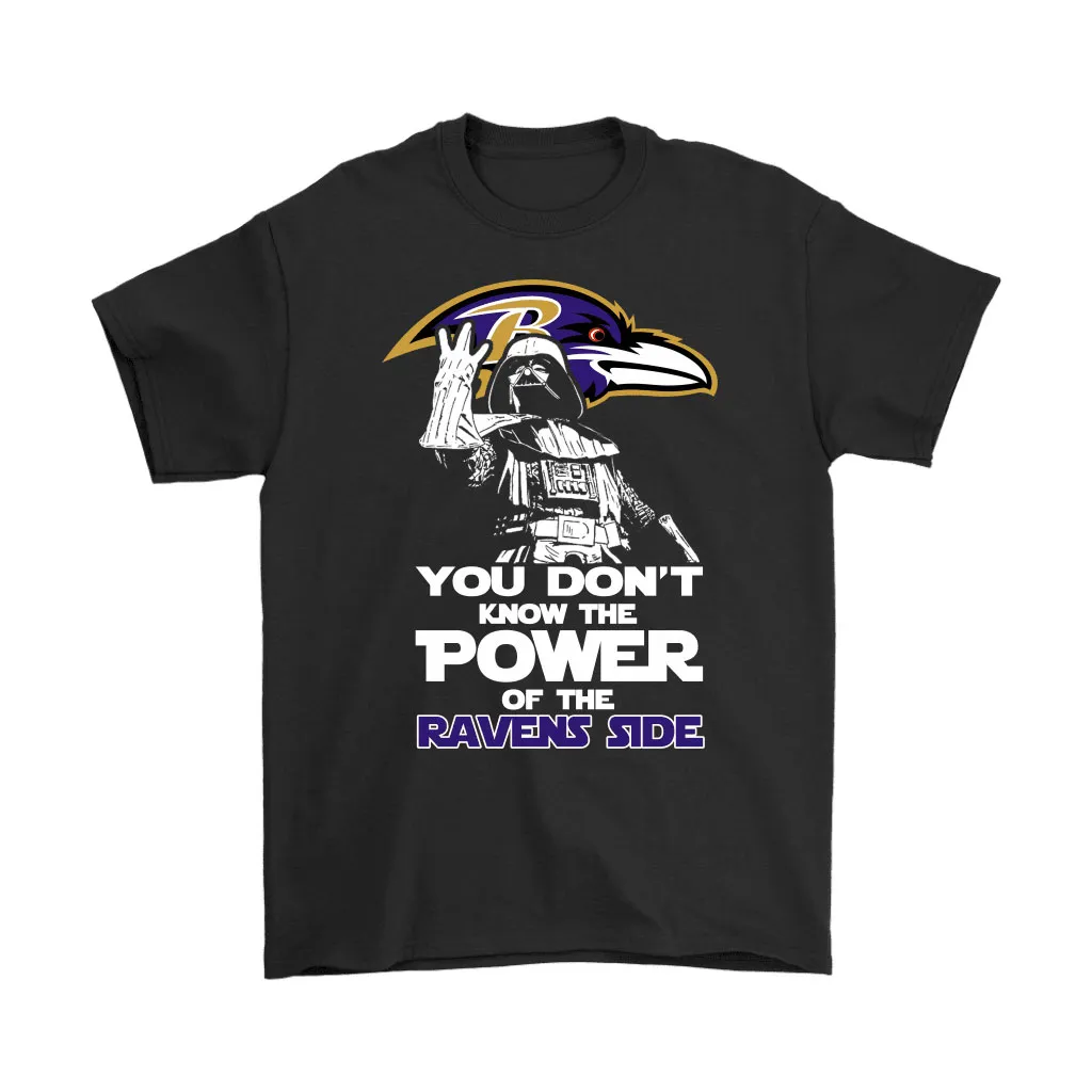 You Dont Know The Power Of The Ravens Side Star Wars Nfl Men Women T-shirt, Hoodie, Sweatshirt