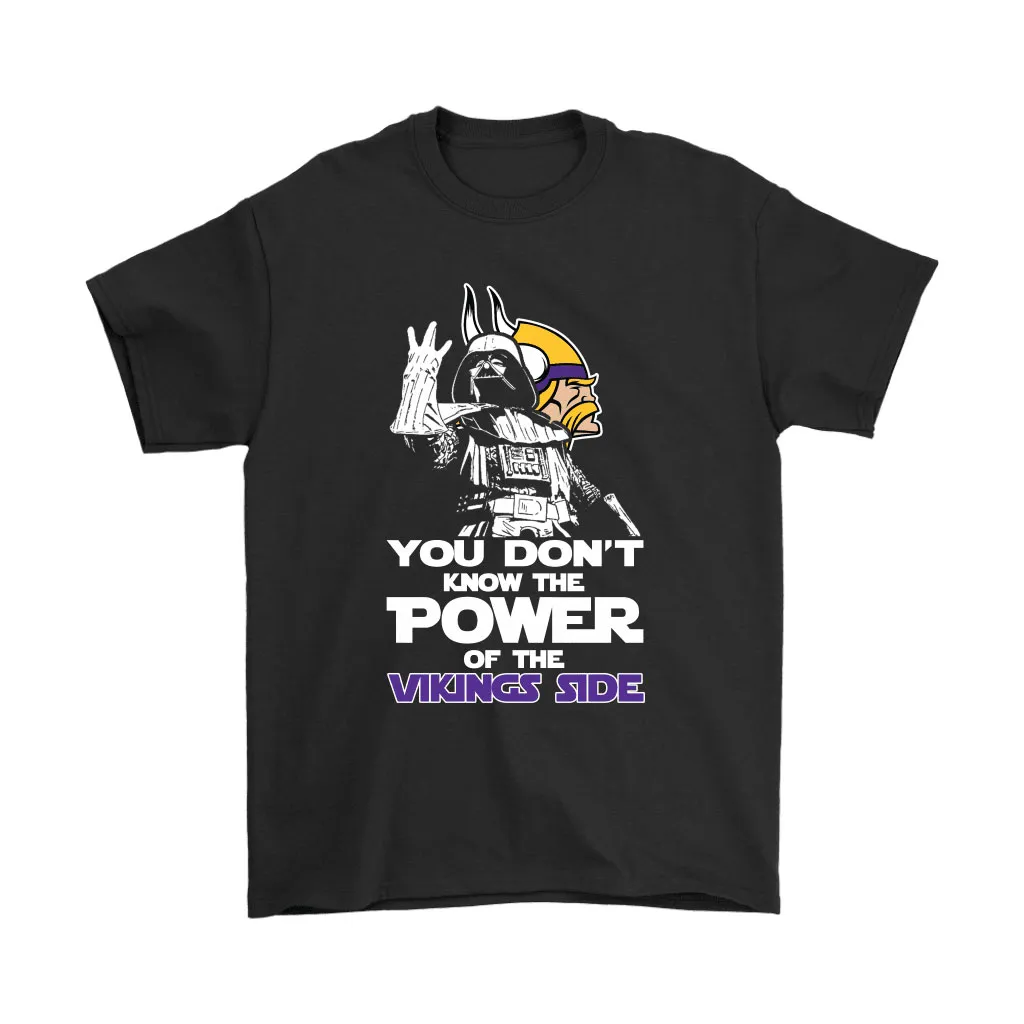 You Dont Know The Power Of The Vikings Side Star Wars Nfl Men Women T-shirt, Hoodie, Sweatshirt