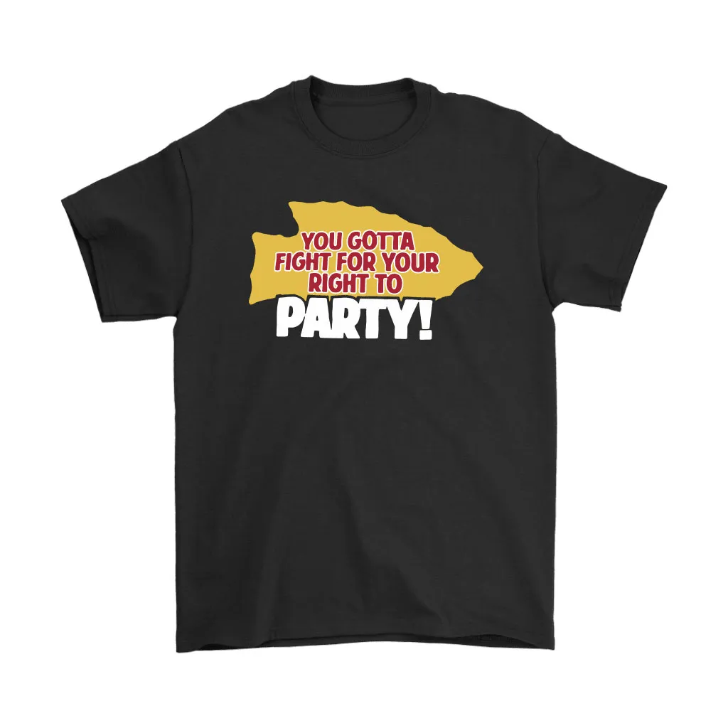 You Gotta Fight For Your Right To Party Kansas City Chiefs Men Women T-shirt, Hoodie, Sweatshirt