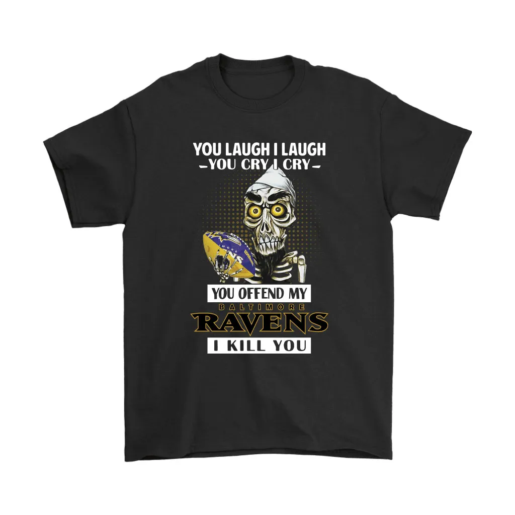 You Offend My Baltimore Ravens I Kill You Achmed Men Women T-shirt, Hoodie, Sweatshirt