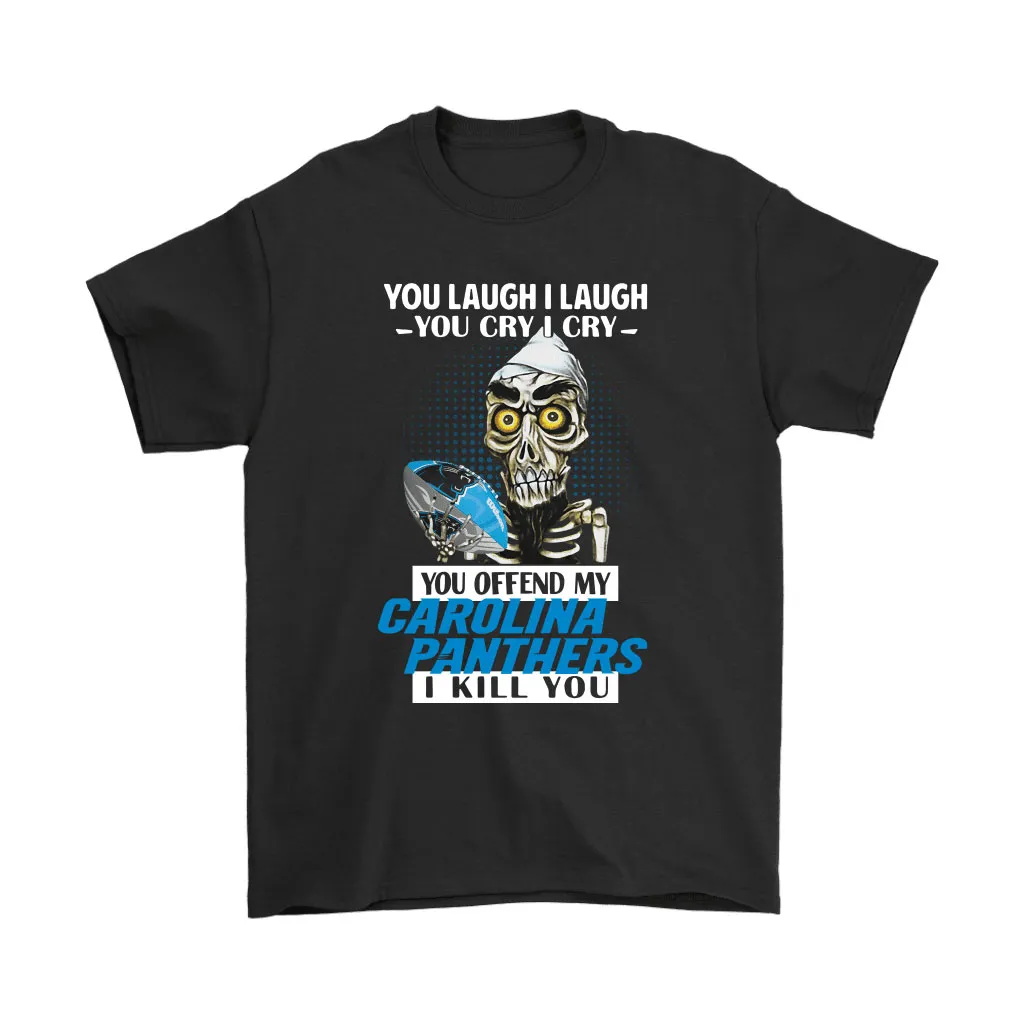 You Offend My Carolina Panthers I Kill You Achmed Men Women T-shirt, Hoodie, Sweatshirt