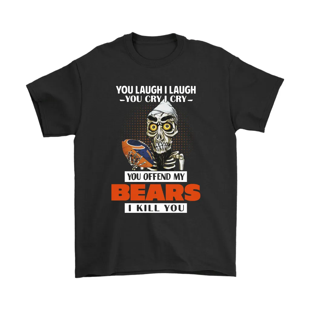 You Offend My Chicago Bears I Kill You Achmed Men Women T-shirt, Hoodie, Sweatshirt