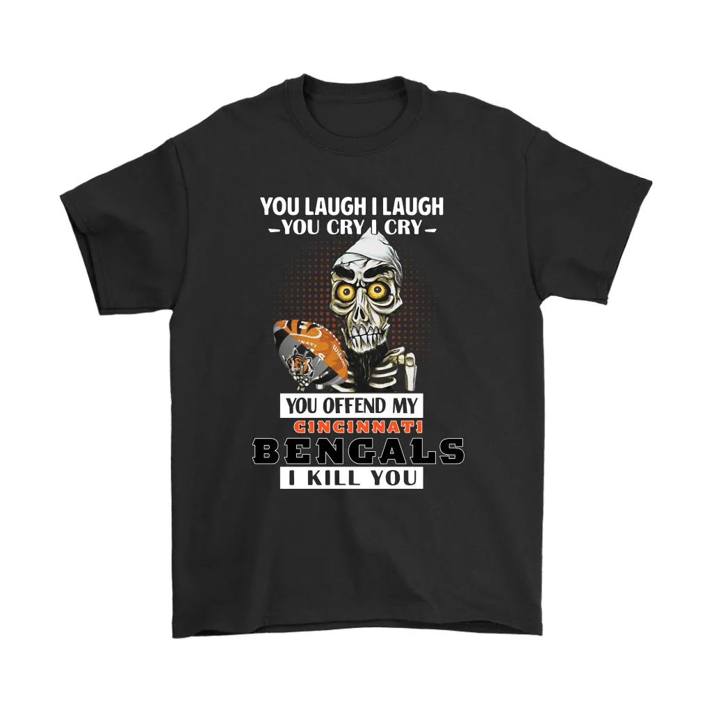 You Offend My Cincinnati Bengals I Kill You Achmed Men Women T-shirt, Hoodie, Sweatshirt