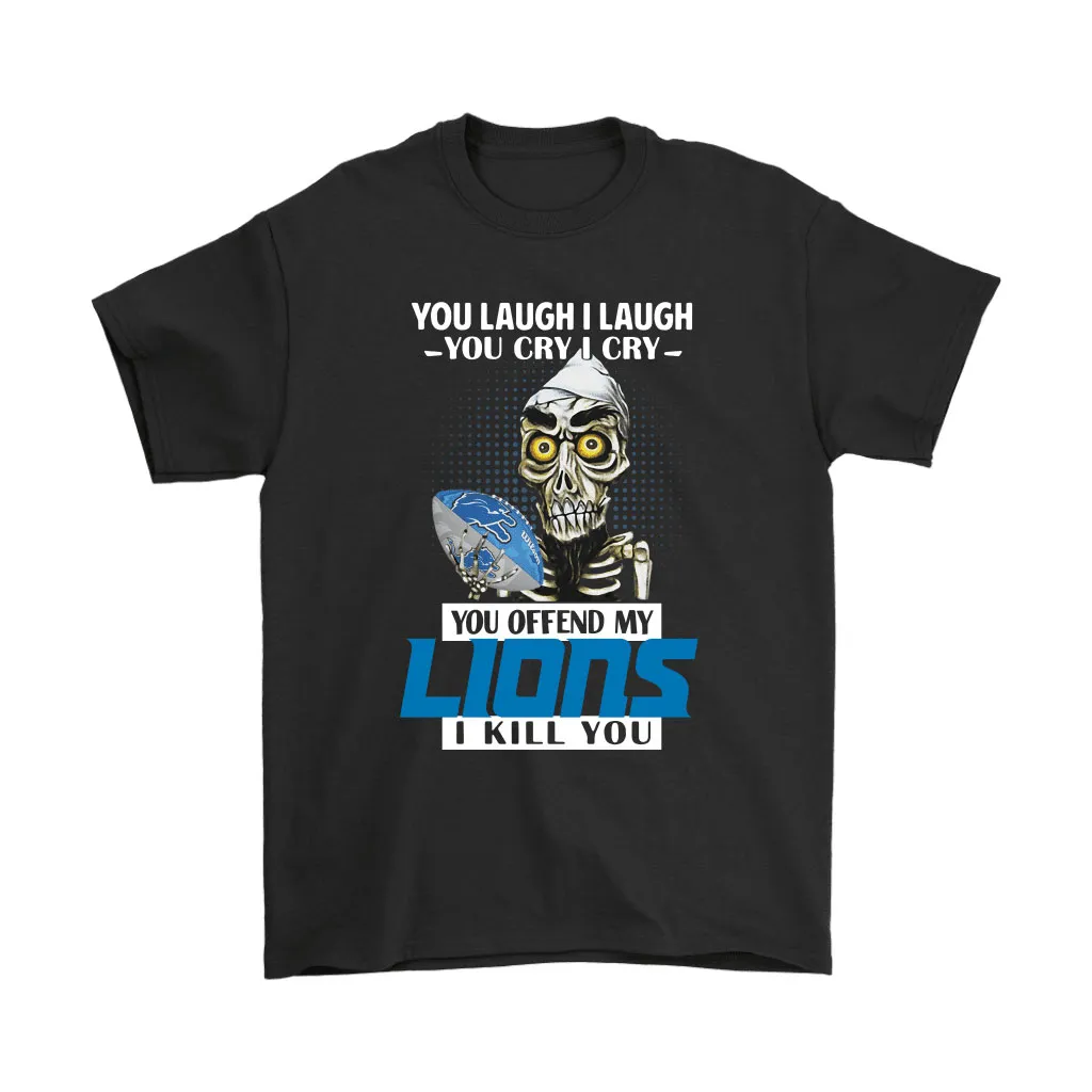 You Offend My Detroit Lions I Kill You Achmed Men Women T-shirt, Hoodie, Sweatshirt