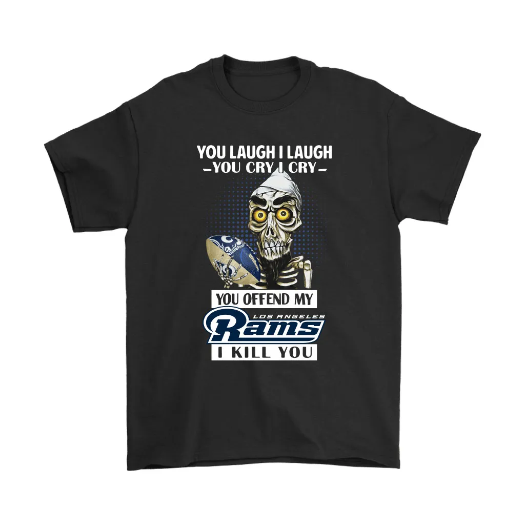 You Offend My Los Angeles Rams I Kill You Achmed Men Women T-shirt, Hoodie, Sweatshirt