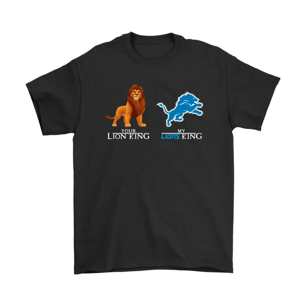 Your Disney Lion King My Detroit Lions King Nfl Football Men Women T-shirt, Hoodie, Sweatshirt